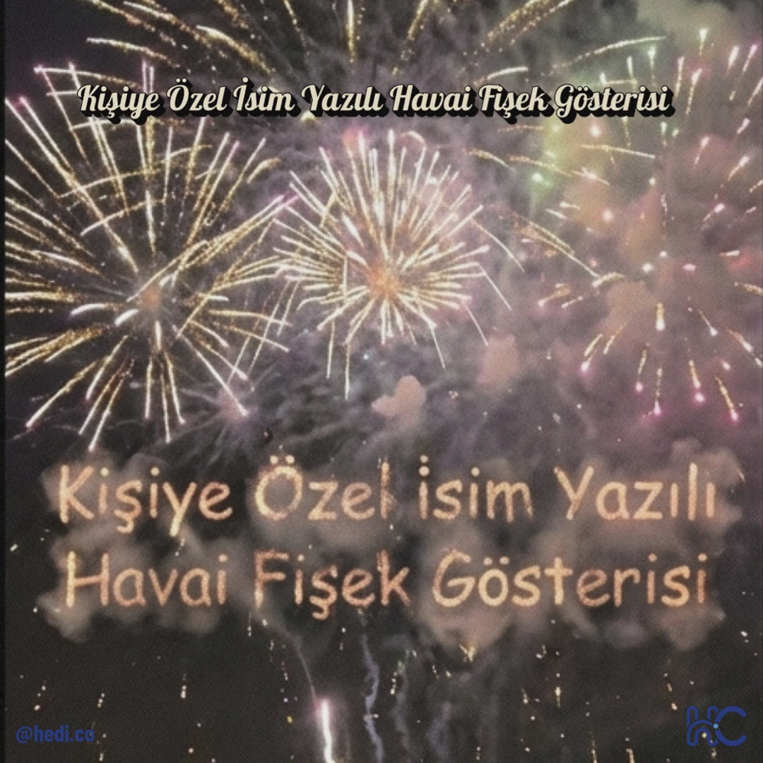 Kişiye Özel İsim Yazılı Havai Fişek Gösterisi